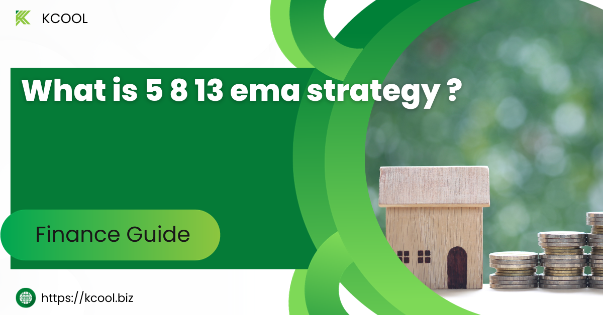 What is 5 8 13 ema strategy