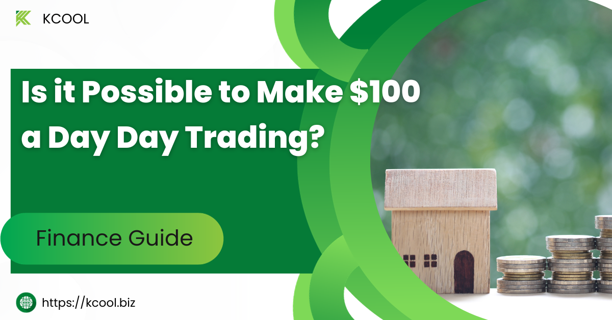 Is it Possible to Make $100 a Day Day Trading?