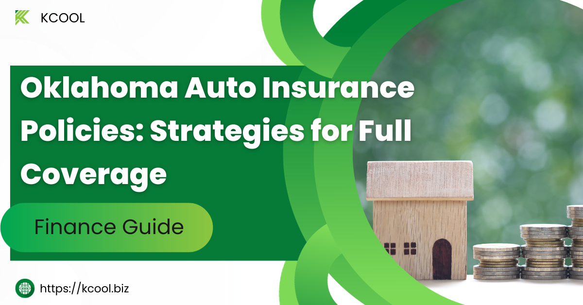 Oklahoma Auto Insurance Policies: Strategies for Full Coverage