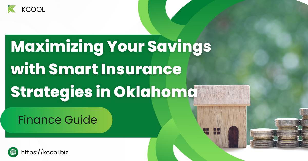 Maximizing Your Savings with Smart Insurance Strategies in Oklahoma