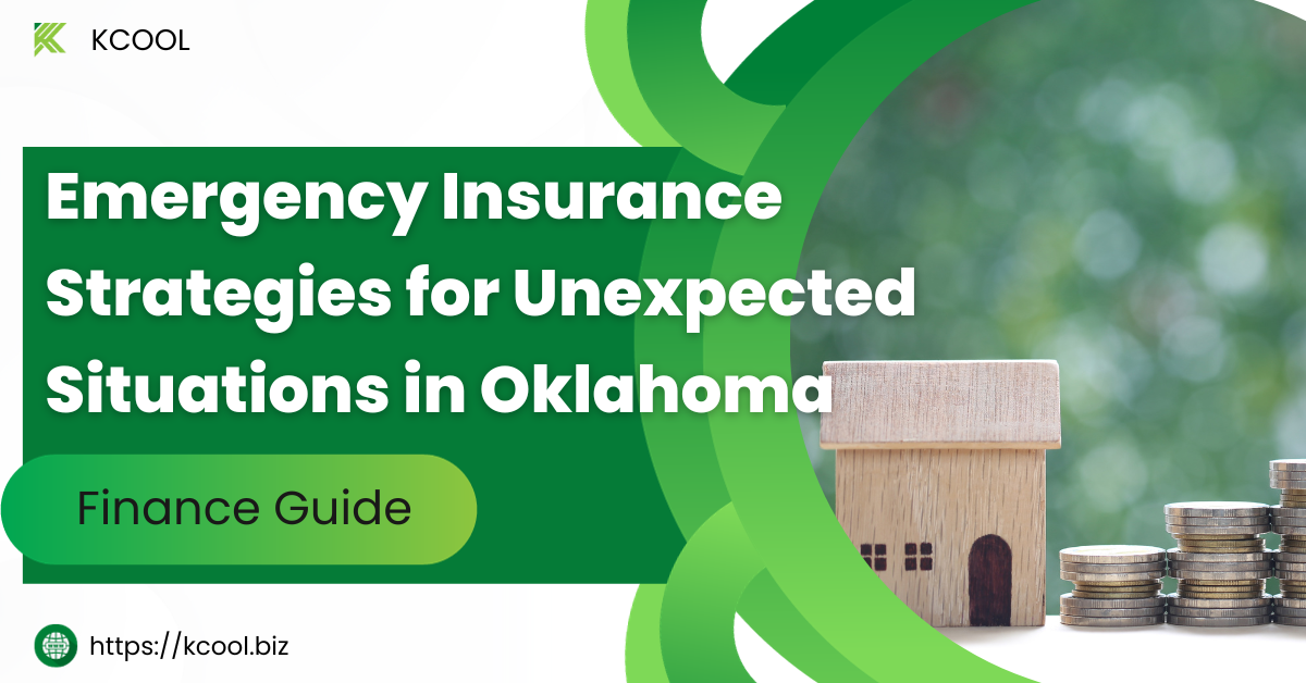 Emergency Insurance Strategies for Unexpected Situations in Oklahoma