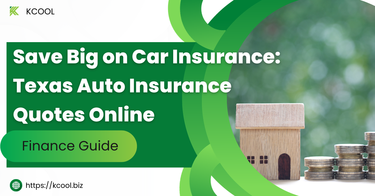 Save Big on Car Insurance: Texas Auto Insurance Quotes Online